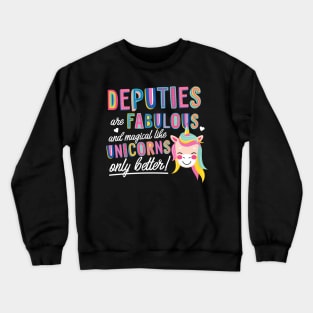 Deputies are like Unicorns Gift Idea Crewneck Sweatshirt